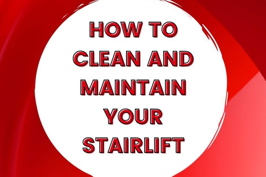 how to clean a stairlift